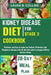 Kidney Disease Diet Cookbook for Stage 3: Delicious and Easy to make Low Sodium, Potassium and Phosphorus Recipes with 28-day Meal plan to manage CKD by Laura B. Collins