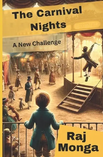 The Carnival Nights: A New Challenge by Raj Monga