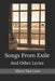 Songs From Exile: And Other Lyrics 2004 - 2024 by Marty Van Loan