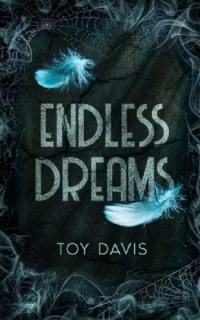 Endless Dreams by Toy Davis