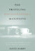 The Traveling Photographer's Manifesto: A Guide to Connecting with People and Place by David Hobby