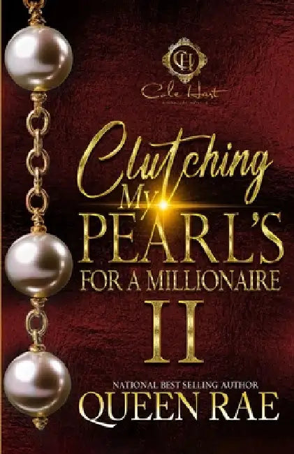 Clutching My Pearls For A Millionaire 2: An African American Romance by Queen Rae
