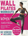 Wall Pilates Workouts For Women: 28 Day Wall Pilates Challenge to Gain Flexibility, Strength, Balance, and Lose Weight for Beginners and Seniors with by Tonia O'Neal