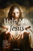 Help Me Dear Jesus by Saul Cross