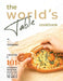 The World's Table Cookbook: A Collection of 101+ Heartwarming Traditional Recipes from Around the World by Terra H. Compasso
