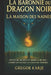 La Baronnie du Dragon Noir: La Maison des Naines - Pouvoir, secrets et mines oubliées, l'épopée fantastique au coeur des ténèbres by Gregor Karje