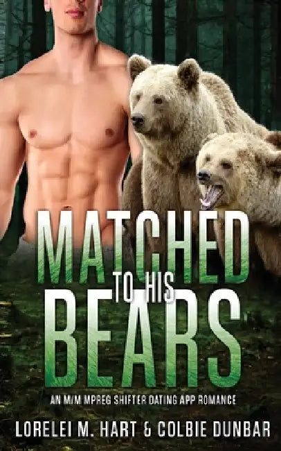 Matched To His Bears by Colbie Dunbar