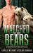 Matched To His Bears by Colbie Dunbar