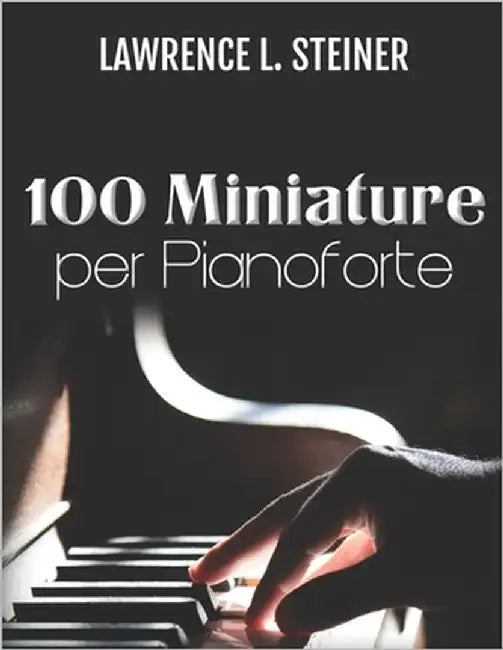 100 Miniature per Pianoforte: Spartiti Facili. Musica Moderna by Piano, Pan