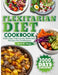 Flexitarian Diet Cookbook: 2000 Days Deliciously Balanced Recipes for Flexitarians by Beth R. Haga