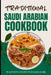 Traditional Saudi Arabian Cookbook: 50 Authentic Recipes from Saudi Arabia by Ava Baker