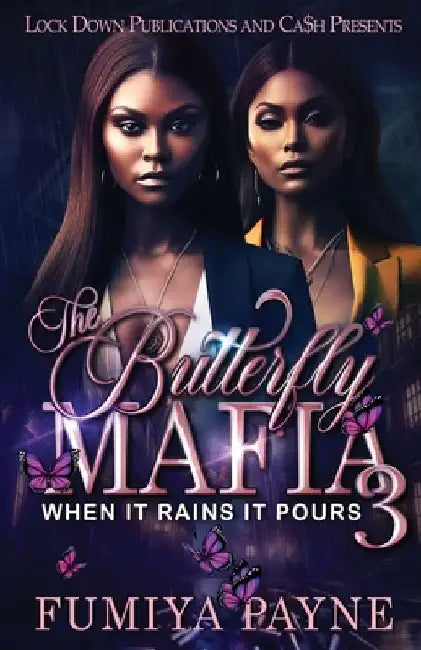 The Butterfly Mafia 3: When It Rains It Pours by Fumiya Payne
