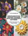 Create Beautiful Crochet Flowers with 200 Exquisite Patterns: A Must Have Book for Every Crafter by Steve Rodriquez