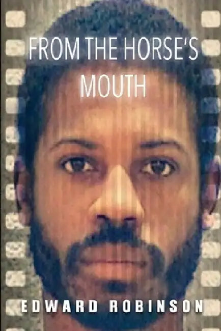 From the Horses' Mouth by Edward Robinson