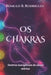 OS Chakras: Centros energéticos do corpo etérico by Rômulo Rodrigues