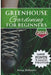 Greenhouse Gardening for Beginners 2024: Build, Plant, Grow and Enjoy Bountiful Fresh Produce All Year Round by Anna Roberts