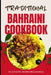 Traditional Bahraini Cookbook: 50 Authentic Recipes from Bahrain by Ava Baker