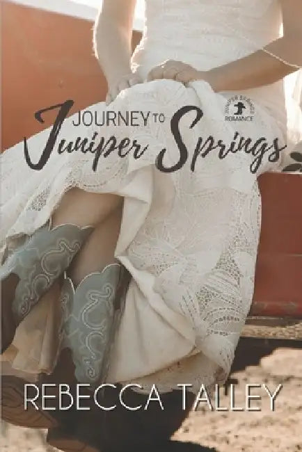 Journey to Juniper Springs: A Clean and Wholesome Opposites Attract Cowboy Romance by Rebecca Talley