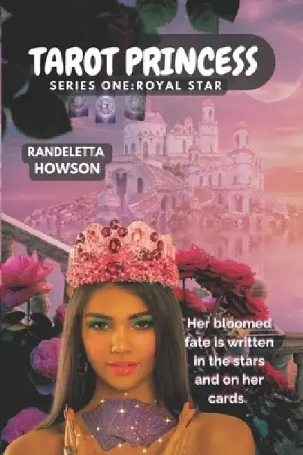 Tarot Princess Series One: Royal Star by Randeletta Howson