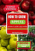 How to Grow Apples: A Detailed and Easy-to-Follow Approach to Growing and Caring for Your Apples at Home and on the Farm by Khadijah Yahya