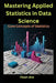 Mastering Applied Statistics in Data Science: Core Concepts of Statistics by Husn Ara