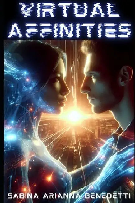 Virtual Affinities: In the digital age, a love story flourishes in the metaverse, combining virtual and augmented reality, defying distance and time. by Sabina Arianna Benedetti
