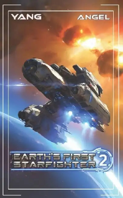 Earth's First Starfighter Volume 2: Advancement Science Fiction by Michael Angel