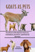 Goats as Pets: Handbook of Husbandry Features, Habitations, Nutrition, and Medical Services by John W. Henderson