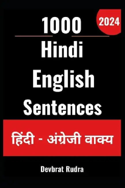 1000 Daily Use Hindi to English Sentences For English Speaking Beginners by Devbrat Rudra