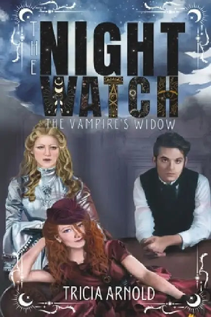The Night Watch: The Vampire's Widow by Tricia Arnold