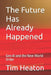 The Future Has Already Happened: Gen AI and the New World Order by Tim Heaton