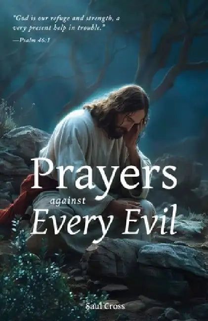 Prayers Against Every Evil by Saul Cross
