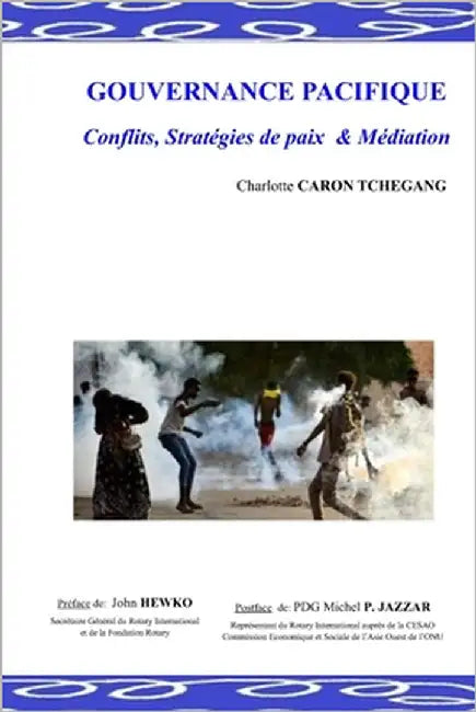 Gouvernance Pacifique: Conflits, Stratégies de Paix & Médiation by Caron, Charlotte