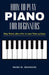 How to Play Piano for Beginners: Play Piano Like a Pro in Less Than 14 Days by Mark M. Branson