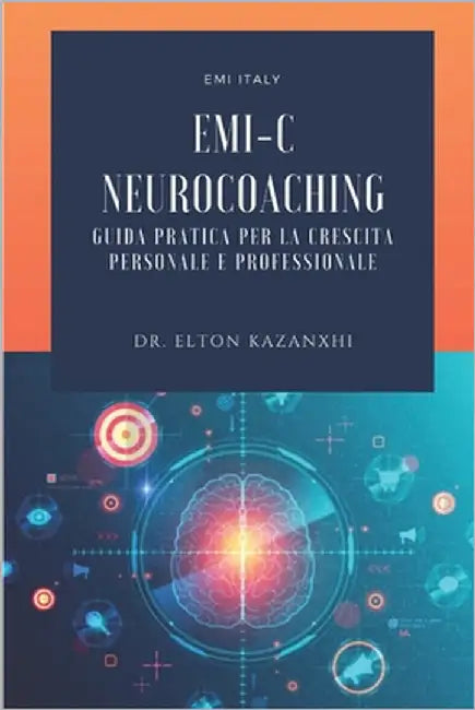 EMI - Coaching & Neurocoaching: Guida Pratica per la Crescita Personale e Professionale by Longhi, Laura