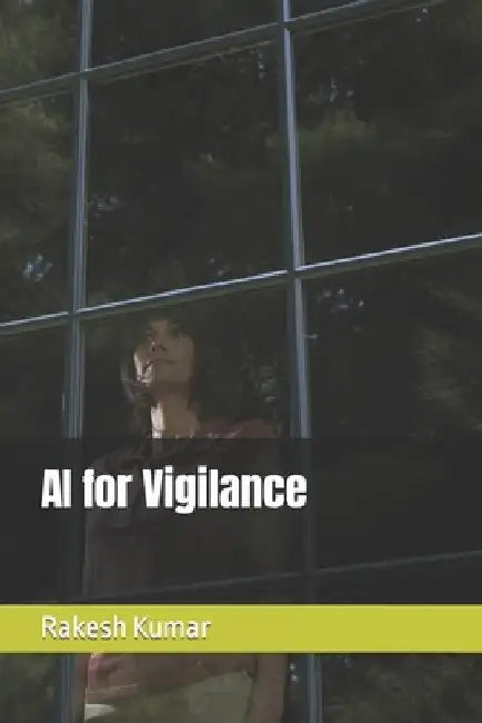 AI for Vigilance by Rakesh Kumar