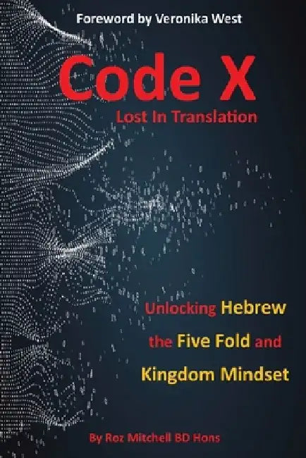 Code X: Lost In Translation by Roz Bowyer-Mitchell