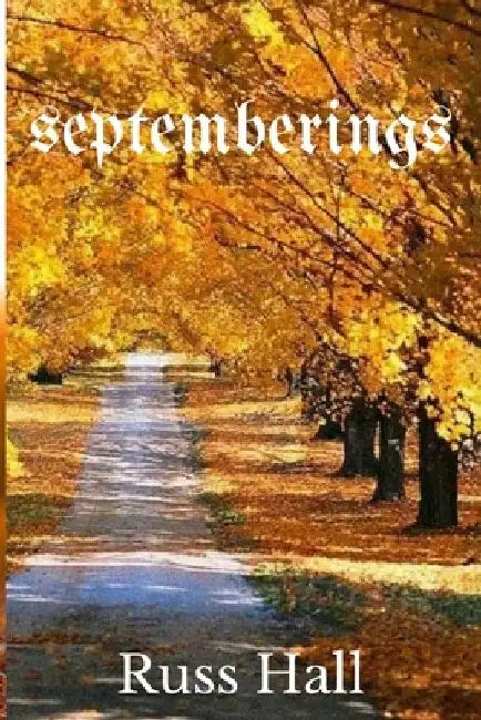 Septemberings by Russ Hall