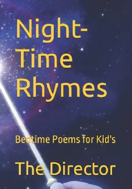 Night-Time Rhymes: Bedtime Poems for Kid's by The Director