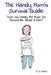 The Handy Mom's Survival Guide: "Over 200 Handy DIY Fixes for Around the House & More" by E. M. Makins