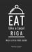 Eat Like a Local-Riga: Riga Latvia Food Guide by Eat Like A. Local