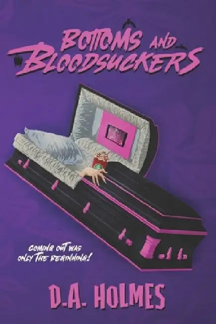 Bottoms and Bloodsuckers by D. A. Holmes