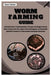 Worm Farming Guide: A Detailed Guide to Vermicomposting Techniques, Red Wiggler, Worm Castings, Worm Bins, Organic Waste Management and Agriculture Pr by Joan P. Brooke