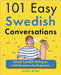 101 Easy Swedish Conversations: Simple Swedish Dialogues with Questions for Beginners by Bolen, Jackie