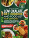 Low Oxalate Diet Cookbook and Food List for Seniors: A Complete Guide with Healthy Recipes and A 30-Day Meal Plan to Manage Kidney Stone by Hilda M. Jacobs