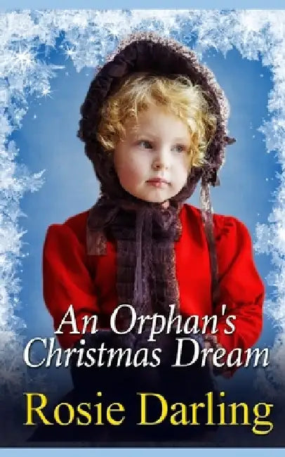 An Orphan's Christmas Dream by Rosie Darling