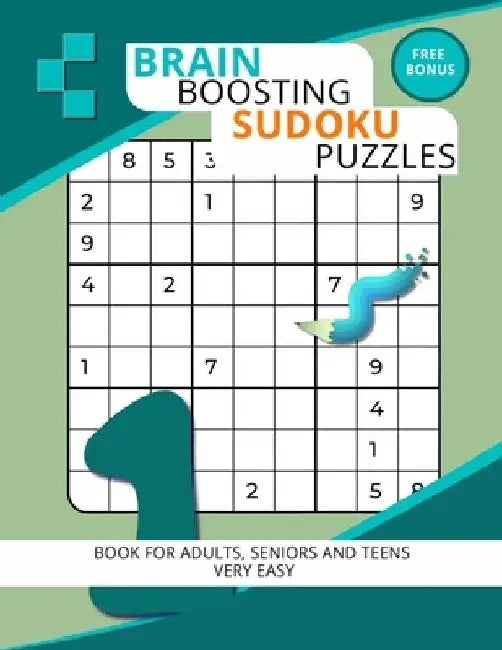 Brain Boosting Sudoku Puzzles: Book for Adults, Seniors And Teens Very Easy by Abstract Play Studio