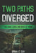 Two Paths Diverged: The Highs, Lows, And Hows of Hiking by Brian C. Eby