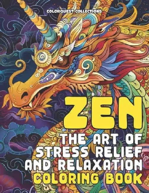 Zen The Art of Stress Relief and Relaxation Coloring Book by Hey Sup Bye Publishing