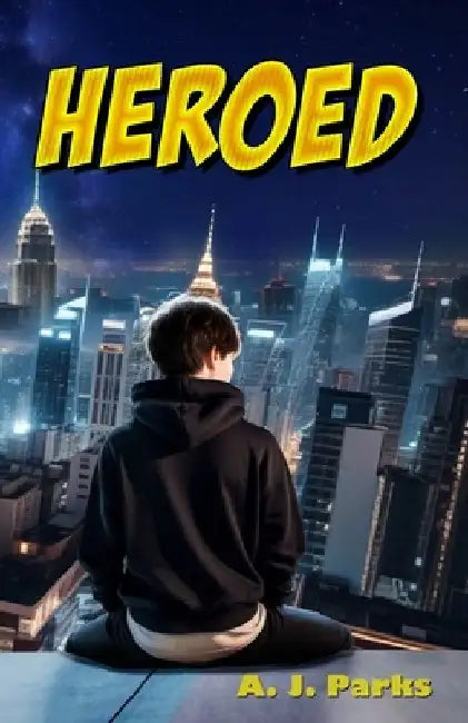 Heroed by A. J. Parks
